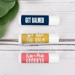 Catchy Sayings Lip Balm ~ Personalized